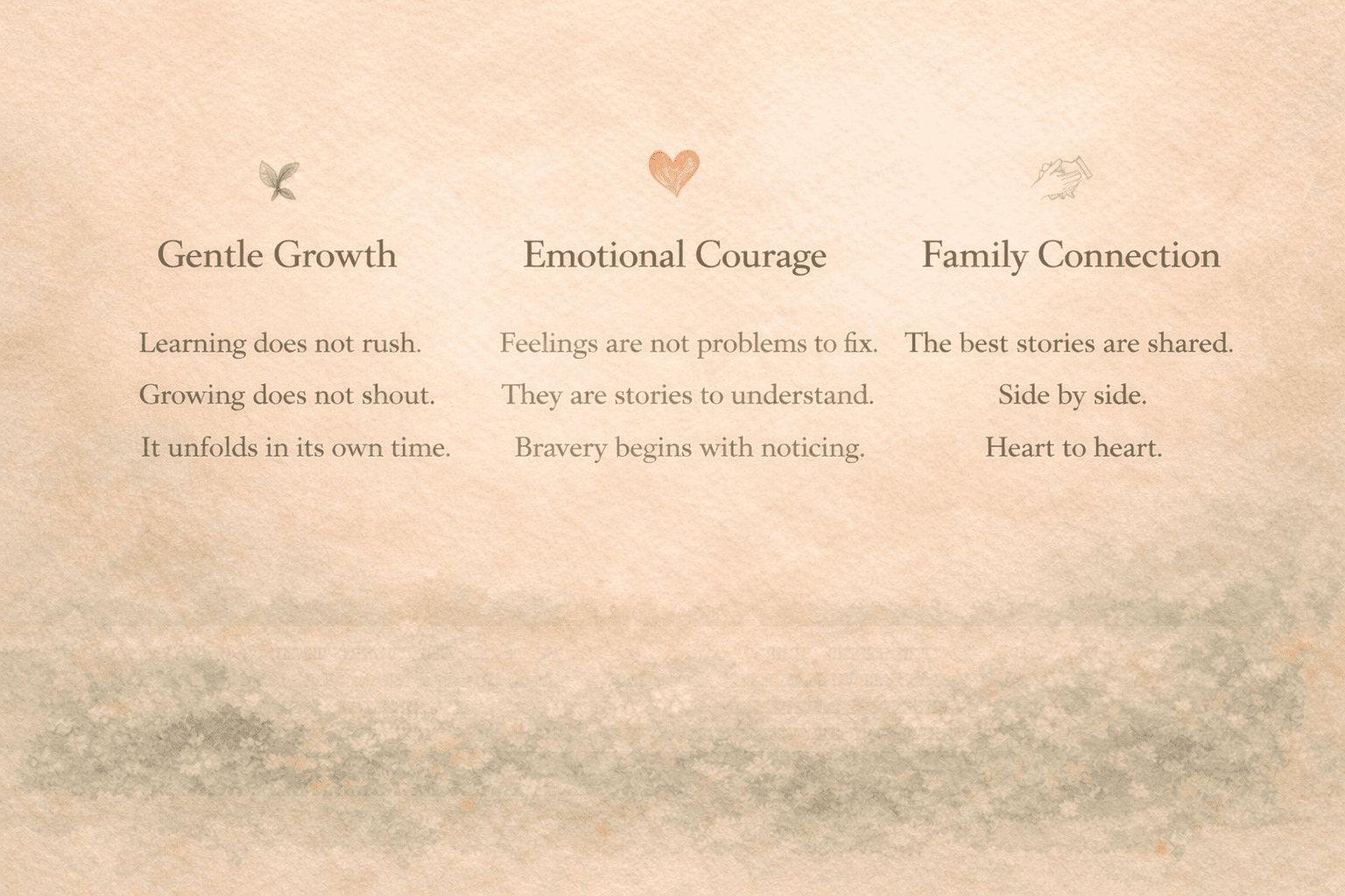 Gentle Growth, Emotional Courage, Family Connection